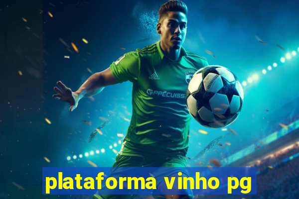 plataforma vinho pg